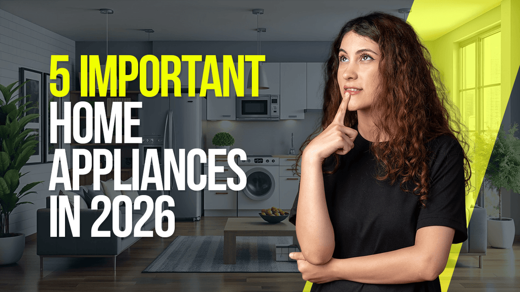 Top 5 essential home appliances in 2026 for modern living, including kitchen gadgets, smart devices, and energy-efficient solutions.